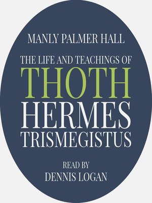 cover image of The Life and Teachings of Thoth Hermes Trismegistus